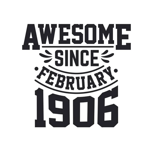 Geboren Februar 1906 Retro Vintage Geburtstag Ehrfürchtig Seit Februar 1906 — Stockvektor
