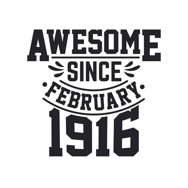 Geboren Februar 1916 Retro Vintage Geburtstag Ehrfürchtig Seit Februar 1916 — Stockvektor