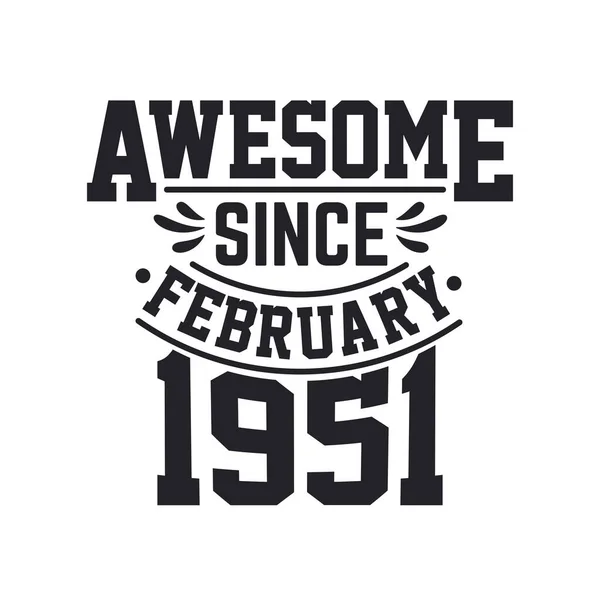 Nacido Febrero 1951 Retro Vintage Cumpleaños Impresionante Desde Febrero 1951 — Vector de stock