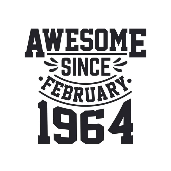 Nacido Febrero 1964 Retro Vintage Cumpleaños Impresionante Desde Febrero 1964Nacido — Vector de stock