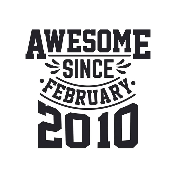 Lahir Februari 2010 Retro Vintage Birthday Awesome Sejak Februari 2010 - Stok Vektor