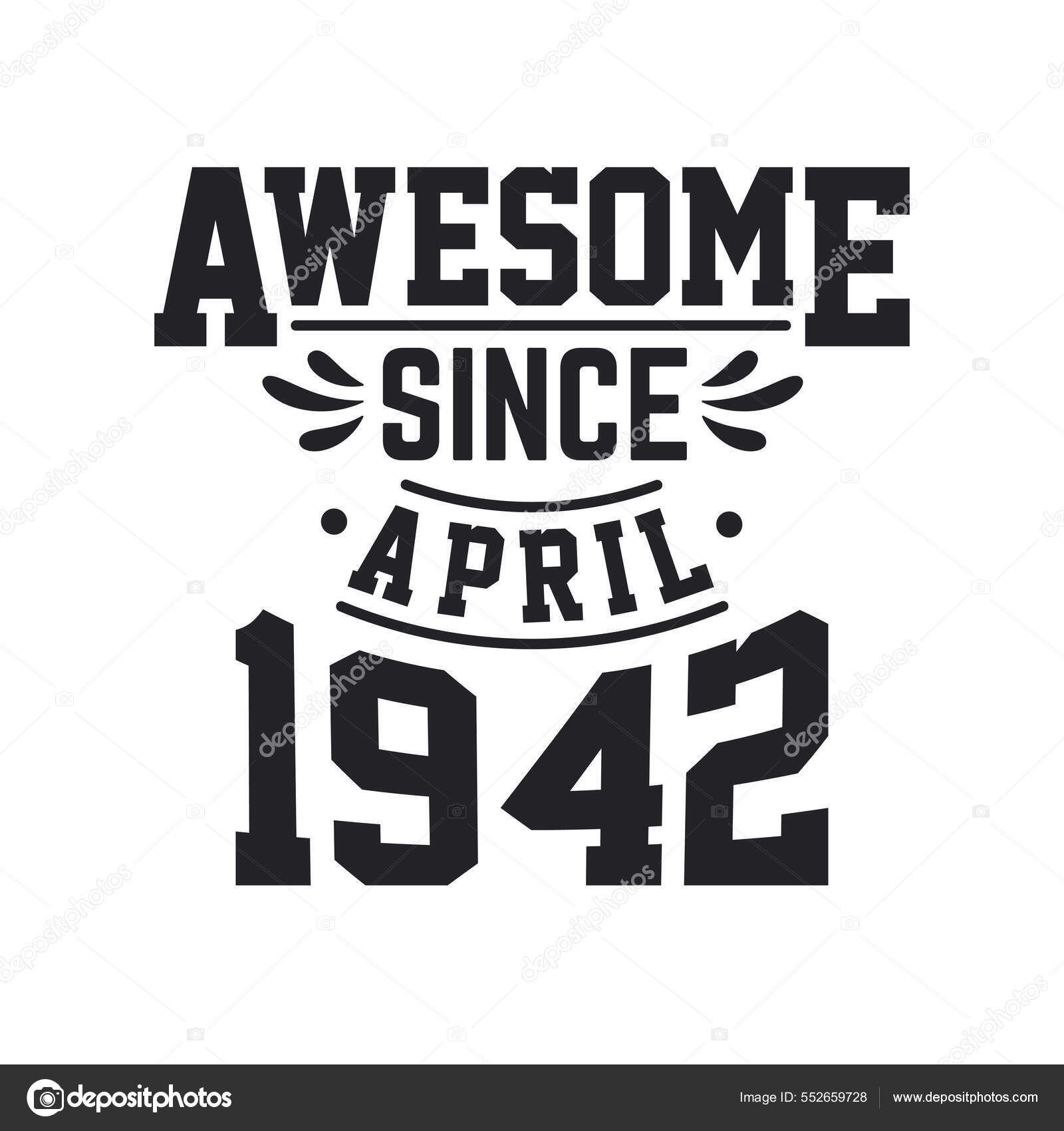 Born April 1942 Retro Vintage Birthday Awesome April 1942 Stock Vector