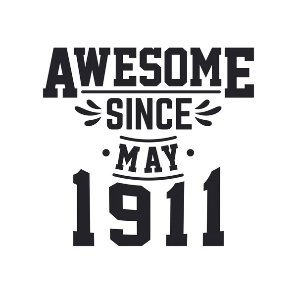Urodzony Maju 1911 Roku Retro Vintage Birthday Niesamowity Maja 1911 — Wektor stockowy