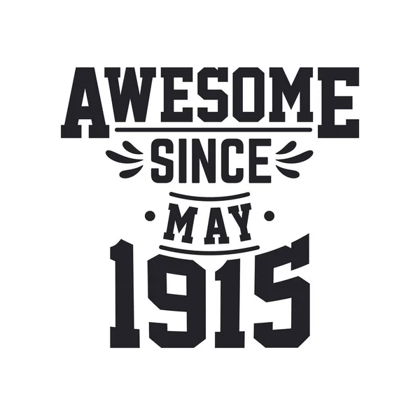 Född Maj 1915 Retro Vintage Födelsedag Fantastisk Sedan Maj 1915 — Stock vektor