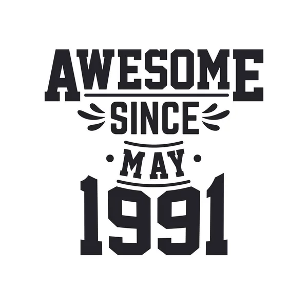 Nascido Maio 1991 Retro Vintage Aniversário Impressionante Desde Maio 1991 — Vetor de Stock