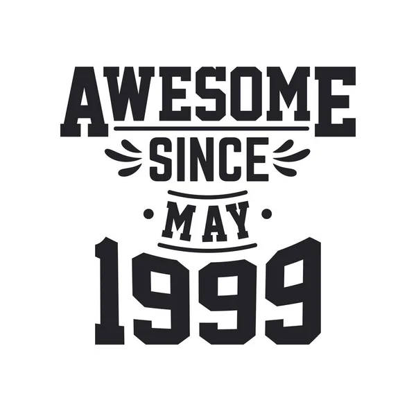 Nacido Mayo 1999 Retro Vintage Cumpleaños Impresionante Desde Mayo 1999 — Archivo Imágenes Vectoriales