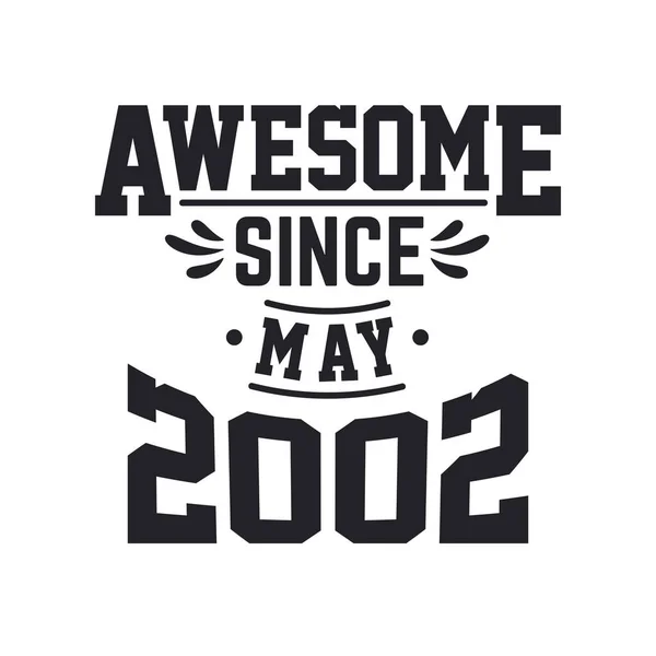Mai 2002 Retro Vintage Anniversaire Impressionnant Depuis Mai 2002 — Image vectorielle