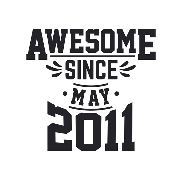 Nacido Mayo 2011 Retro Vintage Cumpleaños Impresionante Desde Mayo 2011 — Vector de stock