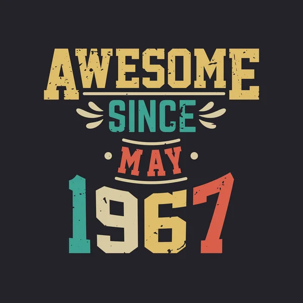 Awesome May 1967 Born May 1967 Retro Vintage Birthday — Stock Vector
