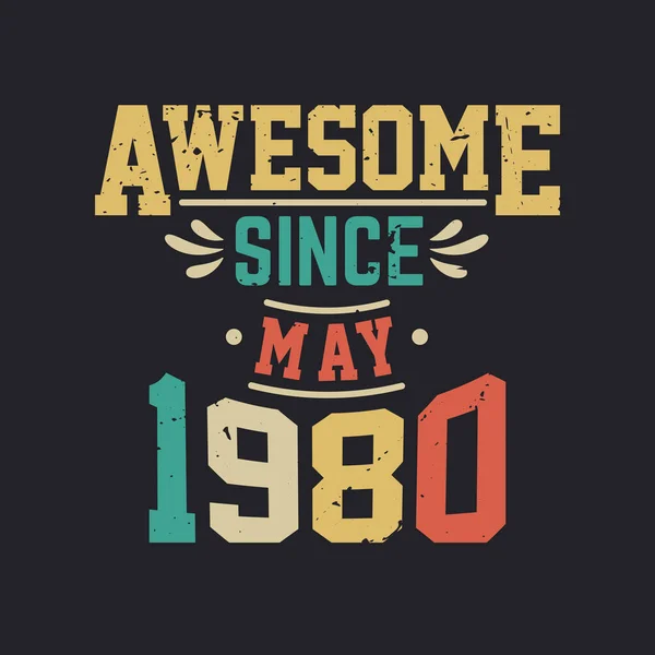 Awesome May 1980 Born May 1980 Retro Vintage Birthday — Stock Vector
