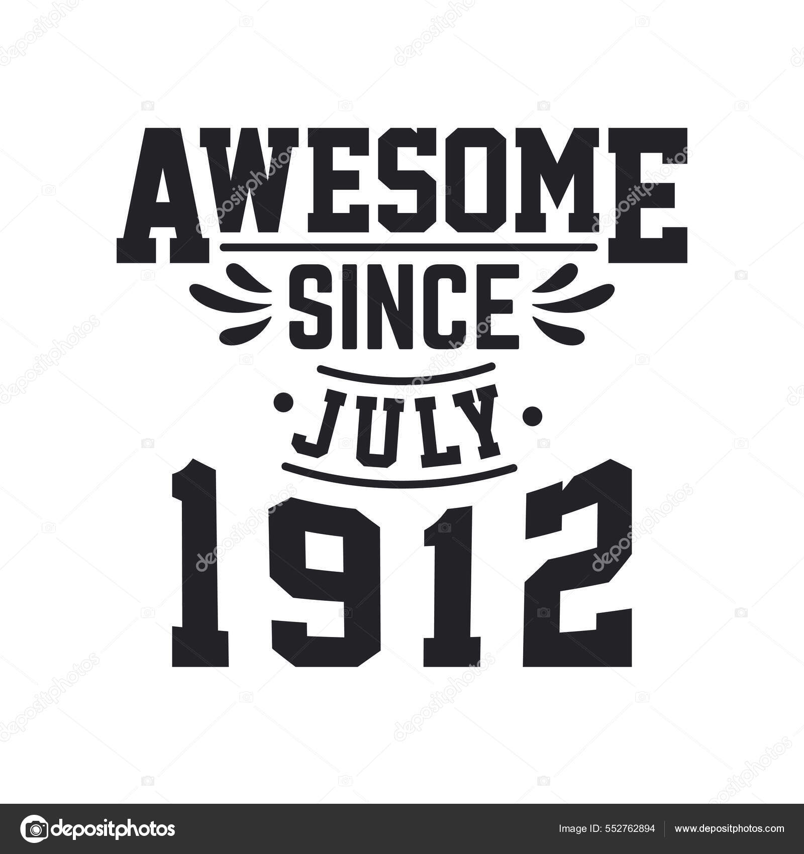 Born July 1912 Retro Vintage Birthday Awesome July 1912 Stock Vector