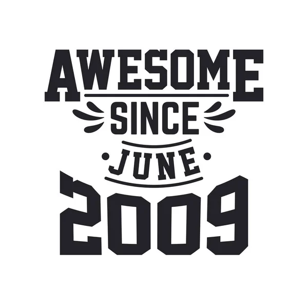 Juin 2009 Retro Vintage Anniversaire Impressionnant Depuis Juin 2009 — Image vectorielle