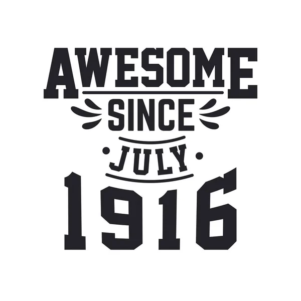 Temmuz 1916 Doğdu Retro Vintage Birthday Muhteşem Temmuz 1916 Doğdu — Stok Vektör