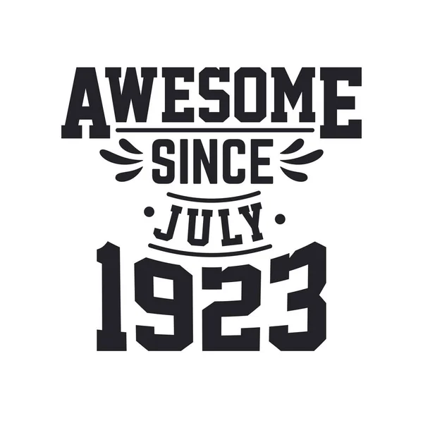Geboren Juli 1923 Retro Vintage Verjaardag Awesome Sinds Juli 1923 — Stockvector