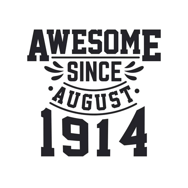 Ağustos 1914 Doğdu Retro Vintage Birthday Muhteşem Ağustos 1914 Ten — Stok Vektör
