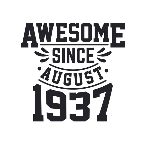 Ağustos 1937 Doğdu Retro Vintage Doğum Günü Muhteşem Ağustos 1937 — Stok Vektör