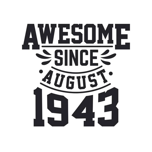 Nascido Agosto 1943 Retro Vintage Aniversário Impressionante Desde Agosto 1943 — Vetor de Stock