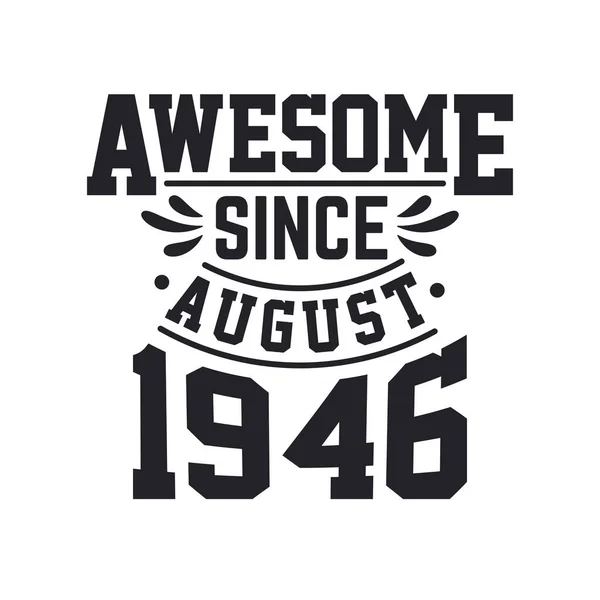 Nascido Agosto 1946 Retro Vintage Aniversário Impressionante Desde Agosto 1946 — Vetor de Stock