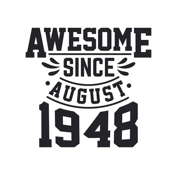 Nascido Agosto 1948 Retro Vintage Aniversário Impressionante Desde Agosto 1948 — Vetor de Stock