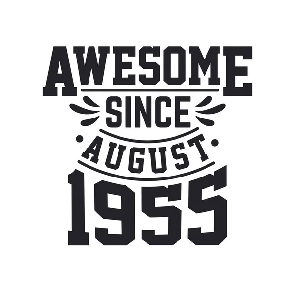 Nascido Agosto 1955 Retro Vintage Aniversário Impressionante Desde Agosto 1955 — Vetor de Stock