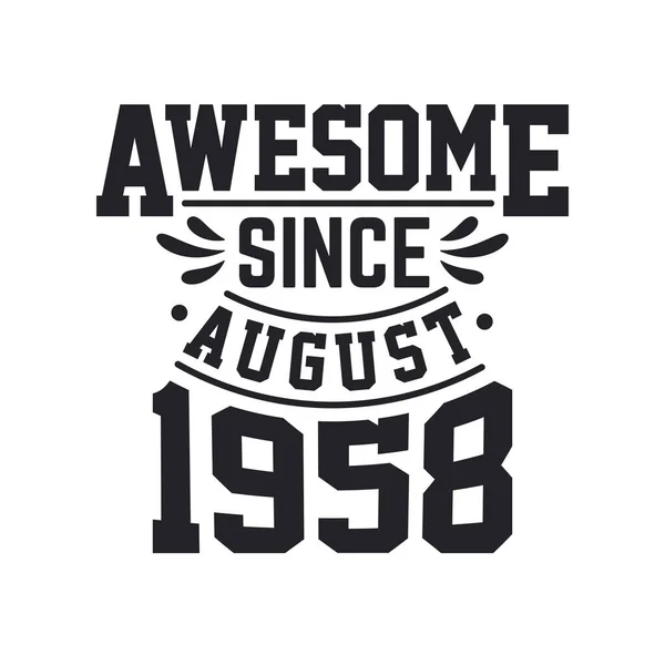 Nascido Agosto 1958 Retro Vintage Aniversário Impressionante Desde Agosto 1958 — Vetor de Stock