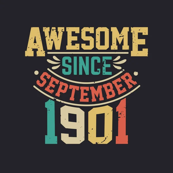 Awesome September 1901 Born September 1901 Retro Vintage Birthday — Stock Vector