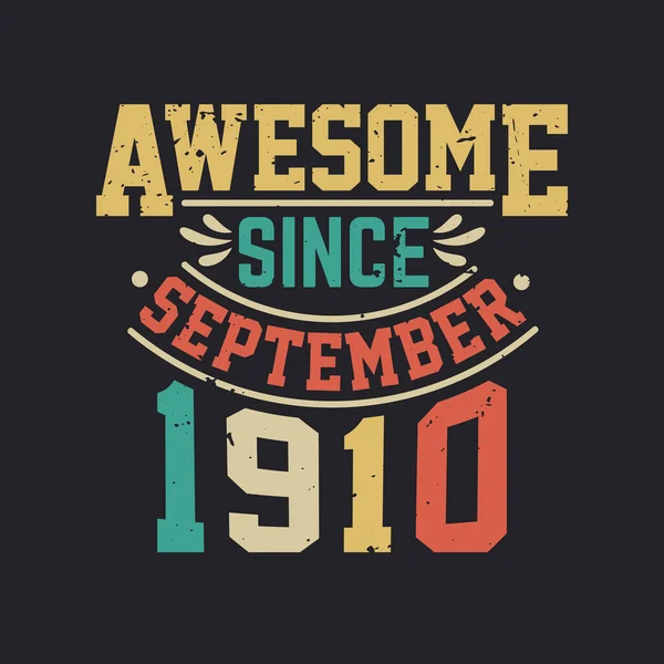 Impressionante Desde Setembro 1910 Nascido Setembro 1910 Retro Aniversário Vintage —  Vetores de Stock