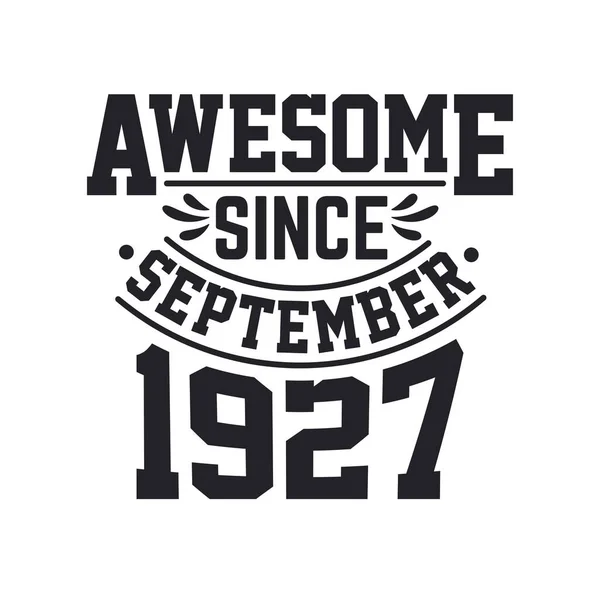 Born September 1927 Retro Vintage Birthday Awesome September 1927 — Stock Vector