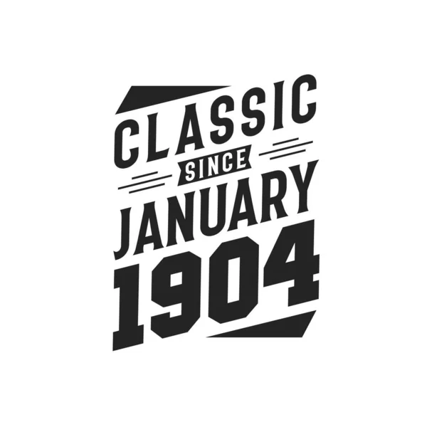Född Januari 1904 Retro Vintage Födelsedag Klassiker Sedan Januari 1904 — Stock vektor