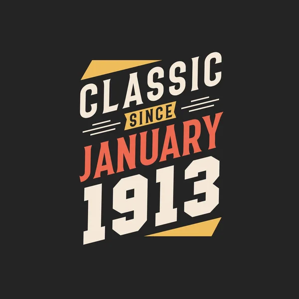 Classic January 1913 Born January 1913 Retro Vintage Birthday — Stock Vector