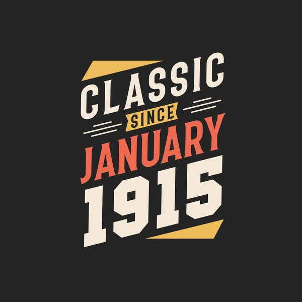 Klassisk Sedan Januari 1915 Född Januari 1915 Retro Vintage Födelsedagklassiker — Stock vektor