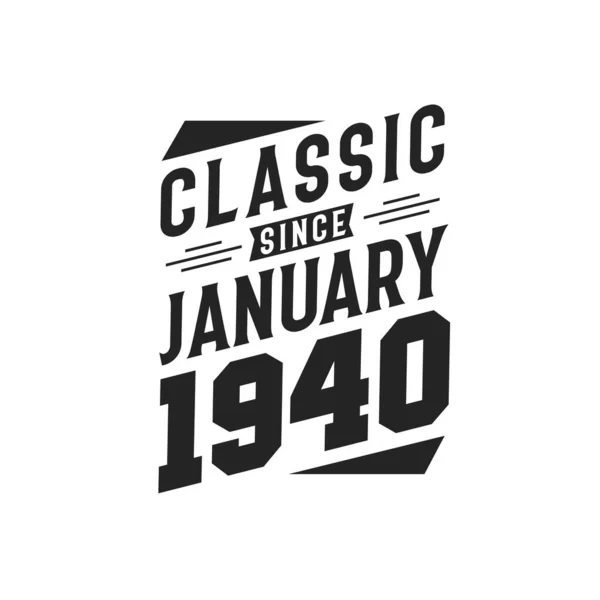 Född Januari 1940 Retro Vintage Födelsedag Klassiker Sedan Januari 1940 — Stock vektor