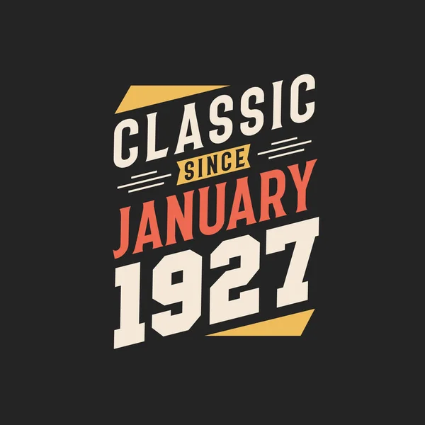 Classic January 1927 Born January 1927 Retro Vintage Birthday — Stock Vector