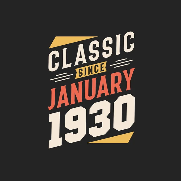 Classique Depuis Janvier 1930 Janvier 1930 Retro Vintage Anniversaire — Image vectorielle