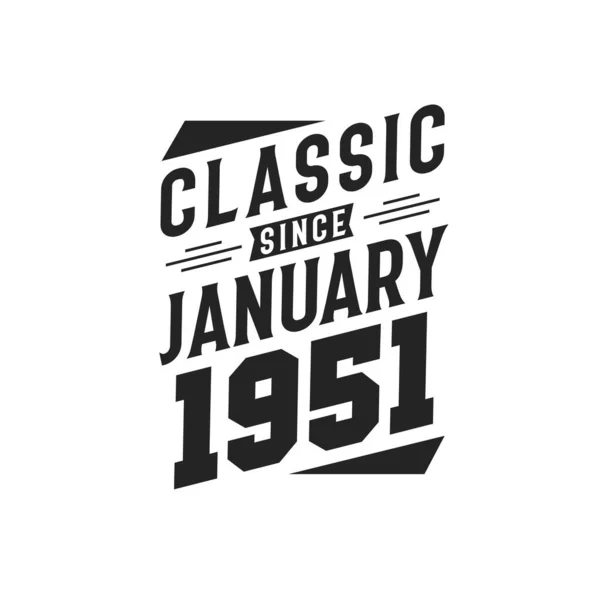 Född Januari 1951 Retro Vintage Födelsedag Klassiker Sedan Januari 1951 — Stock vektor
