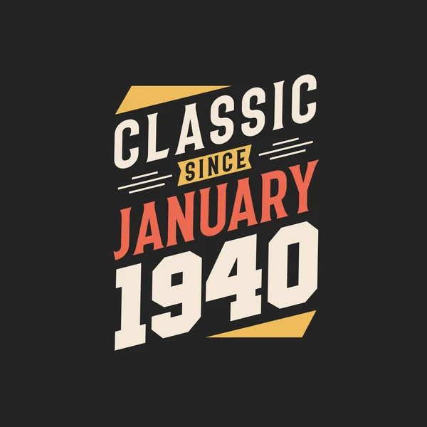 Classique Depuis Janvier 1940 Janvier 1940 Retro Vintage Anniversaire — Image vectorielle