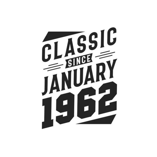 Nacido Enero 1962 Retro Vintage Cumpleaños Clásico Desde Enero 1962 — Archivo Imágenes Vectoriales