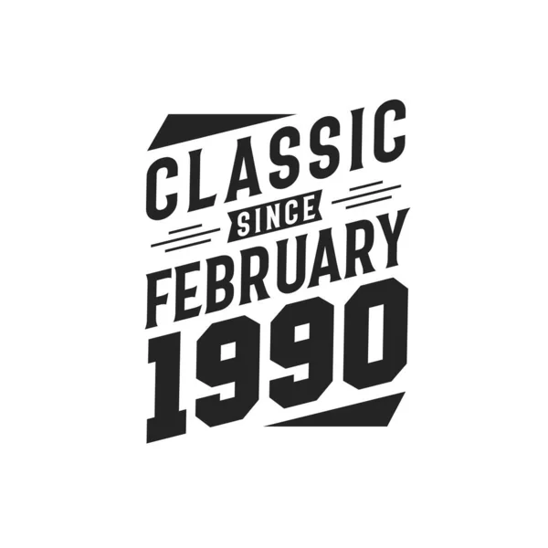 Nacido Febrero 1990 Retro Vintage Cumpleaños Clásico Desde Febrero 1990 — Archivo Imágenes Vectoriales