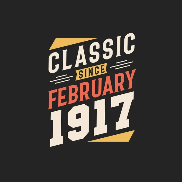 Klassisk Sedan Februari 1917 Född Februari 1917 Retro Vintage Födelsedag — Stock vektor