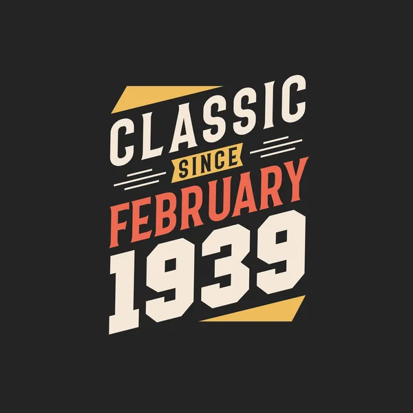 Clásico Desde Febrero 1939 Nacido Febrero 1939 Retro Vintage Cumpleaños — Archivo Imágenes Vectoriales