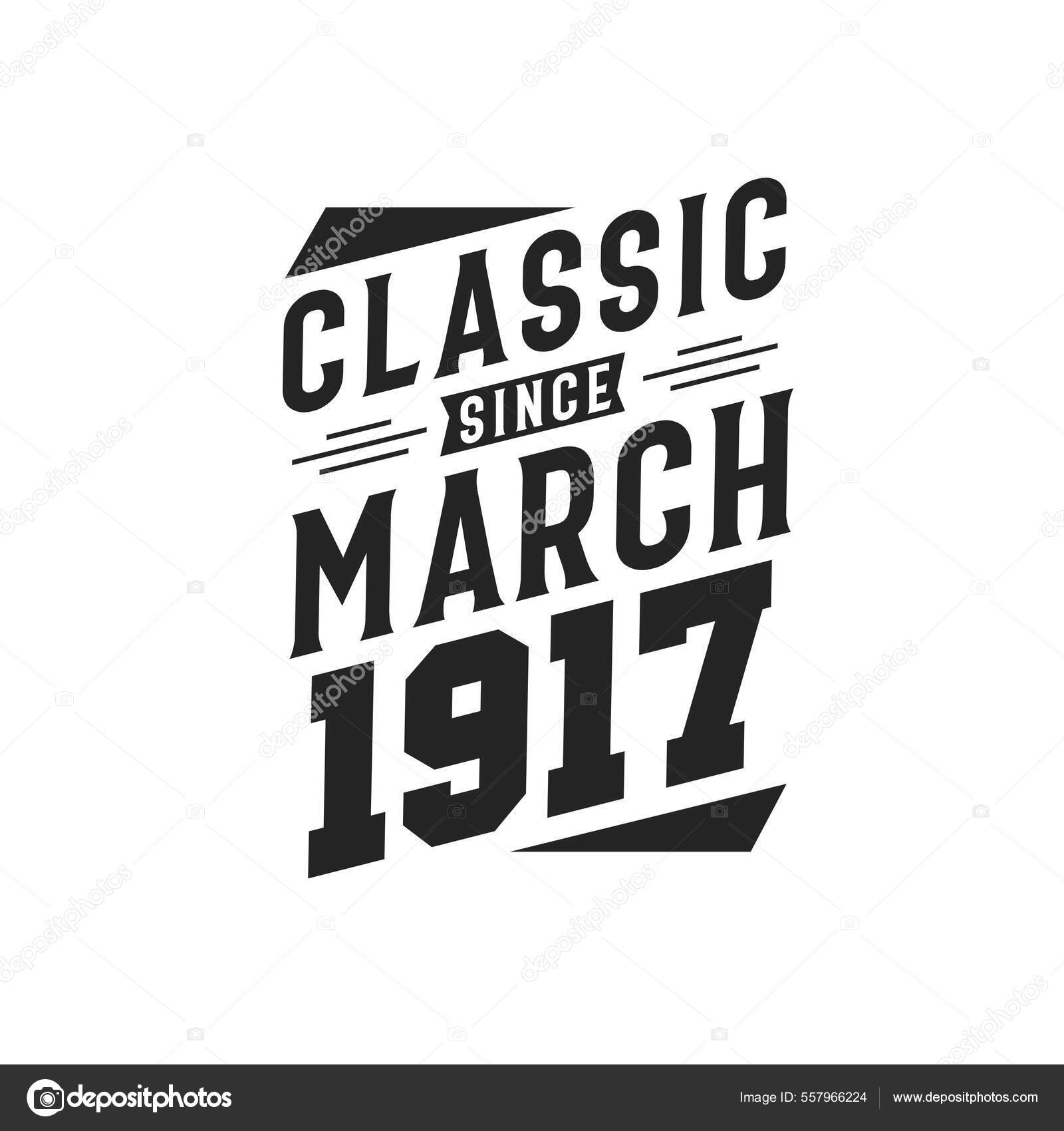 Born March 1917 Retro Vintage Birthday Classic March 1917 Stock Vector