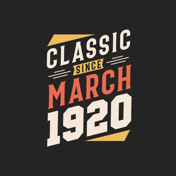 Clásico Desde Marzo 1920 Nacido Marzo 1920 Retro Vintage Cumpleaños — Archivo Imágenes Vectoriales