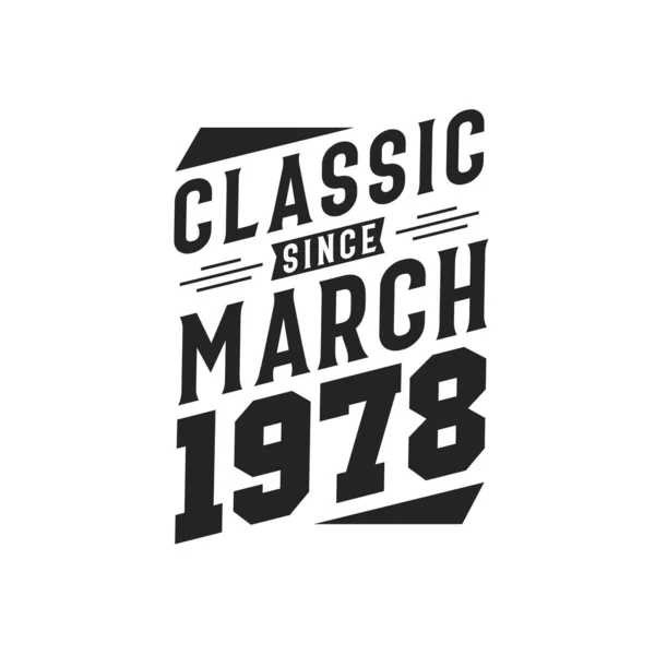 Born March 1978 Retro Vintage Birthday Classic March 1978 — Stock Vector