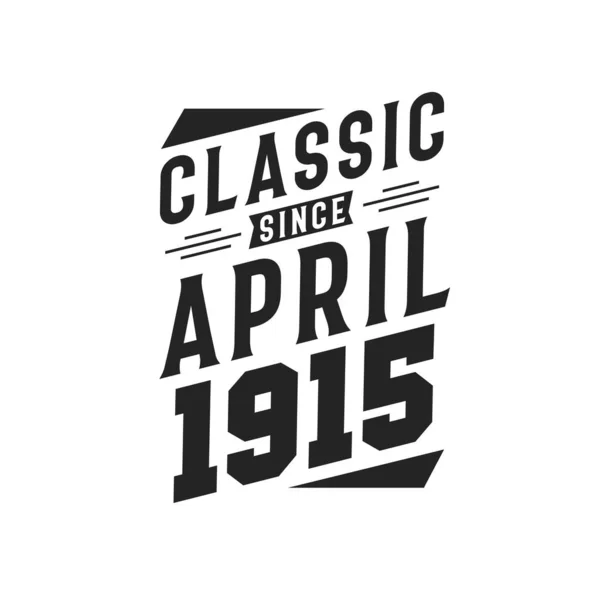 Born April 1915 Retro Vintage Birthday Classic April 1915 — Stock Vector