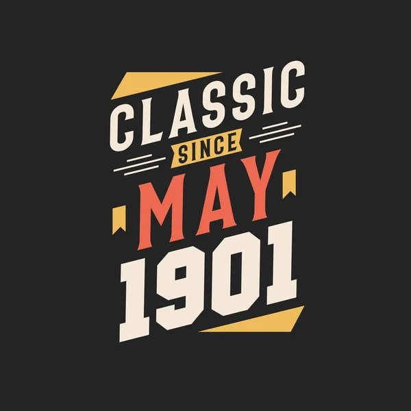 Klassiek Sinds Mei 1901 Geboren Mei 1901 Retro Vintage Verjaardag — Stockvector