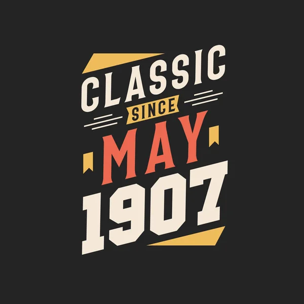 Klassiek Sinds Mei 1907 Geboren Mei 1907 Retro Vintage Verjaardag — Stockvector