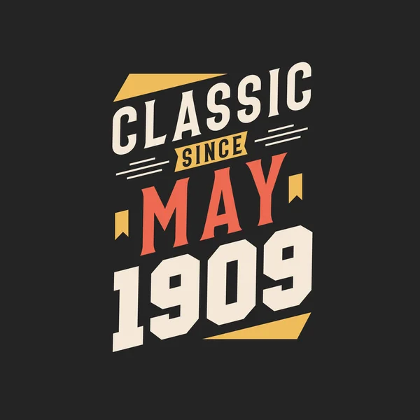 Klassiek Sinds Mei 1909 Geboren Mei 1909 Retro Vintage Verjaardag — Stockvector
