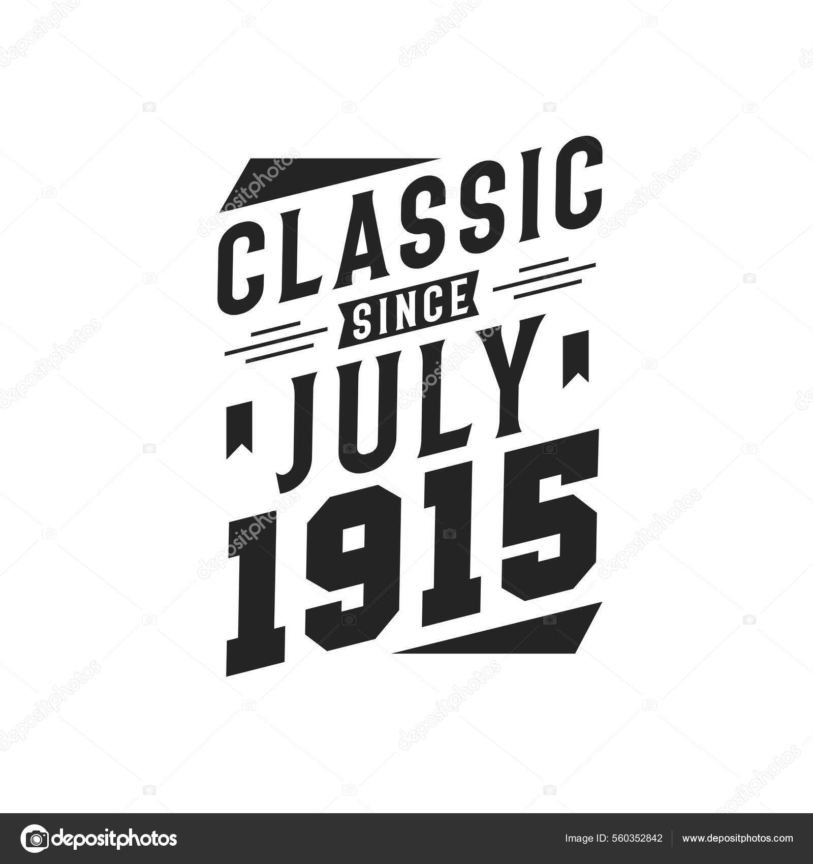 Born July 1915 Retro Vintage Birthday Classic July 1915 Stock Vector by
