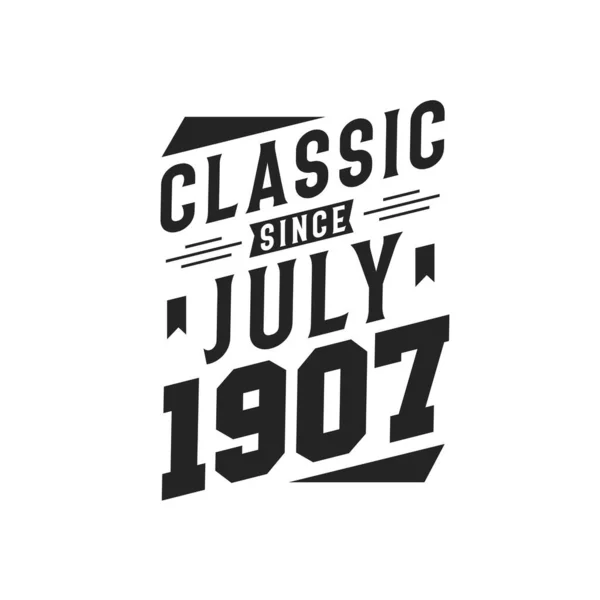 Född Juli 1907 Retro Vintage Födelsedag Classic Sedan Juli 1907 — Stock vektor