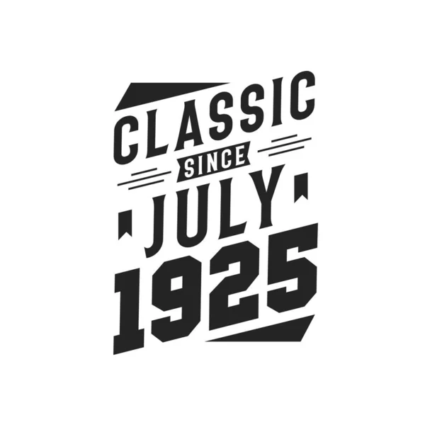 Born July 1925 Retro Vintage Birthday Classic July 1925 — Stock Vector